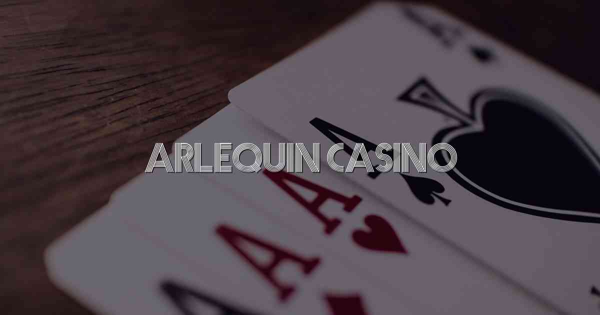 Arlequin Casino