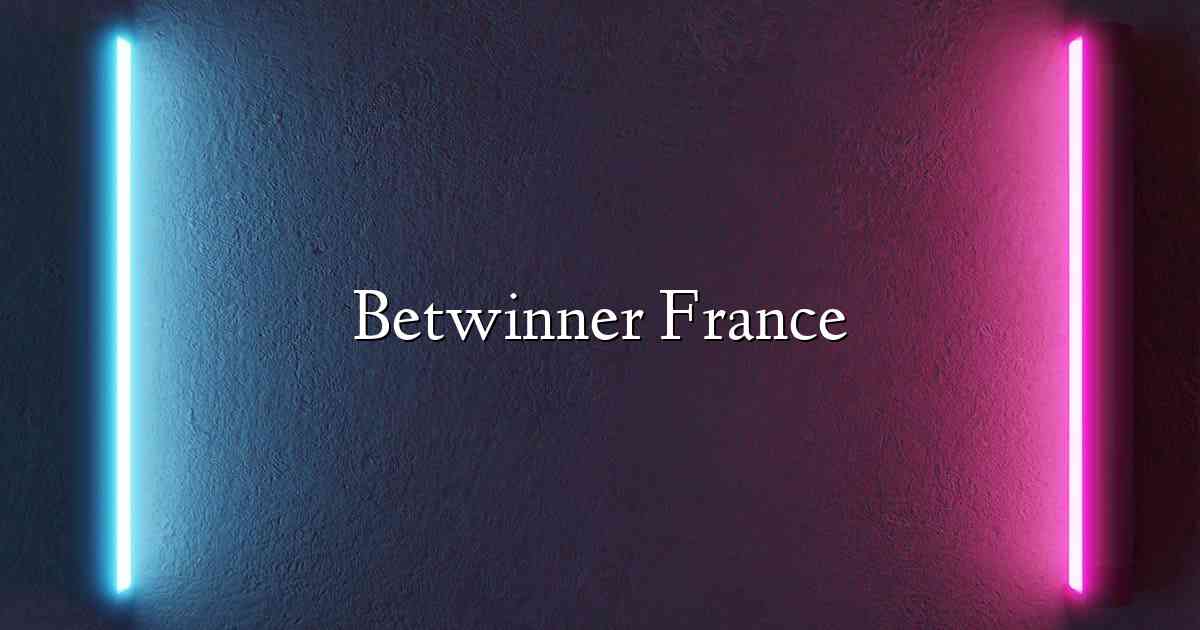 Betwinner France