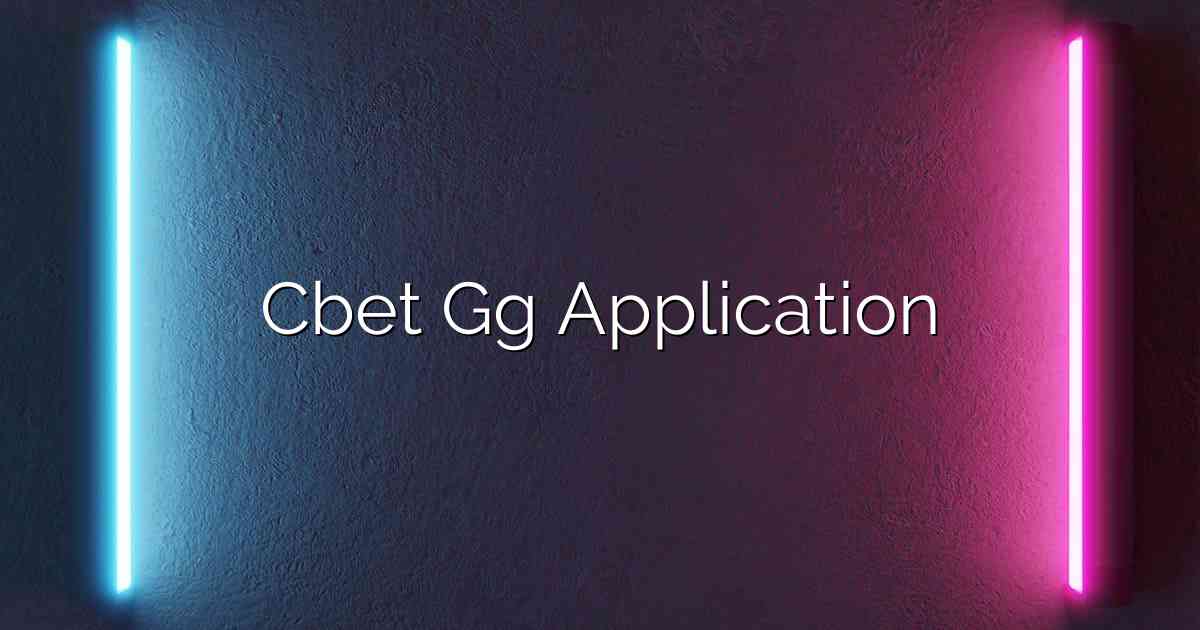 Cbet Gg Application