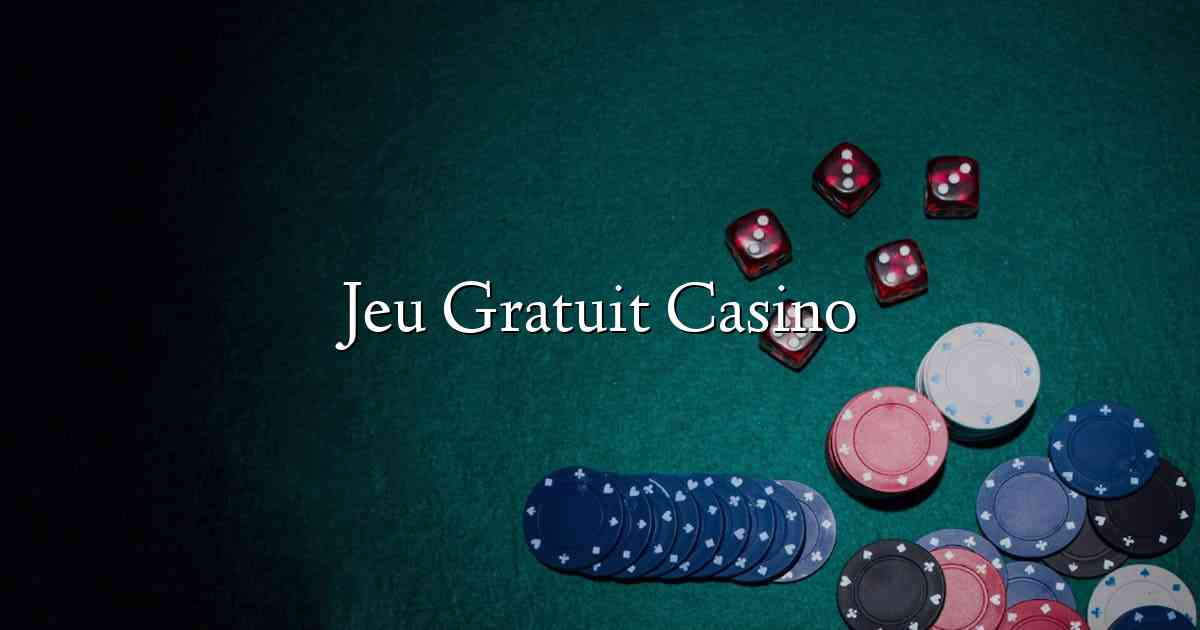 Jeu Gratuit Casino