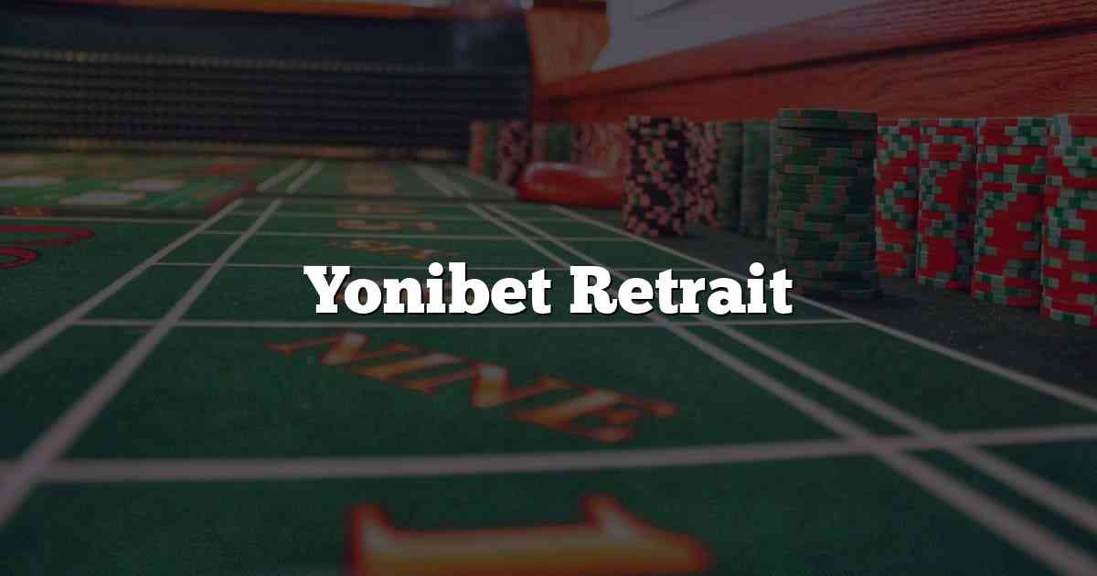 Yonibet Retrait