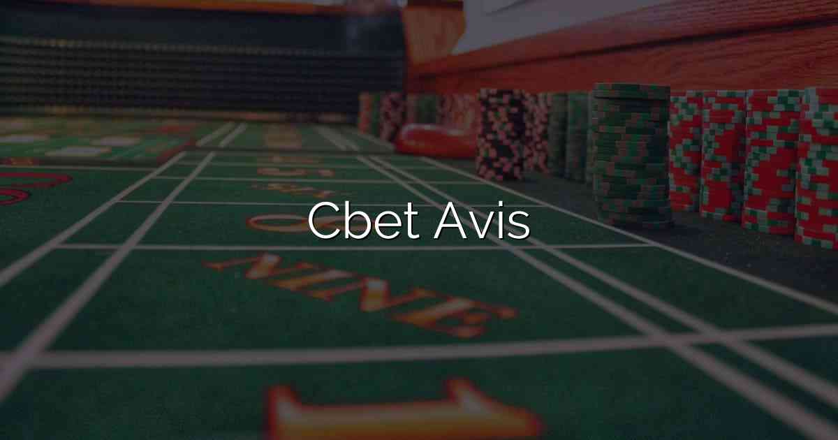 Cbet Avis