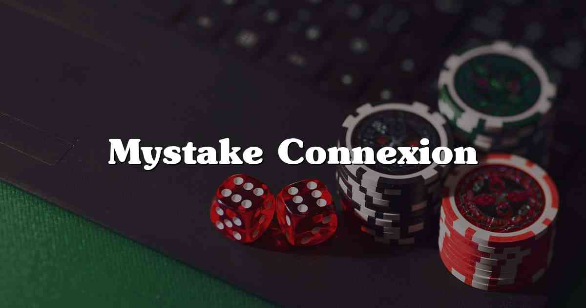 Mystake Connexion