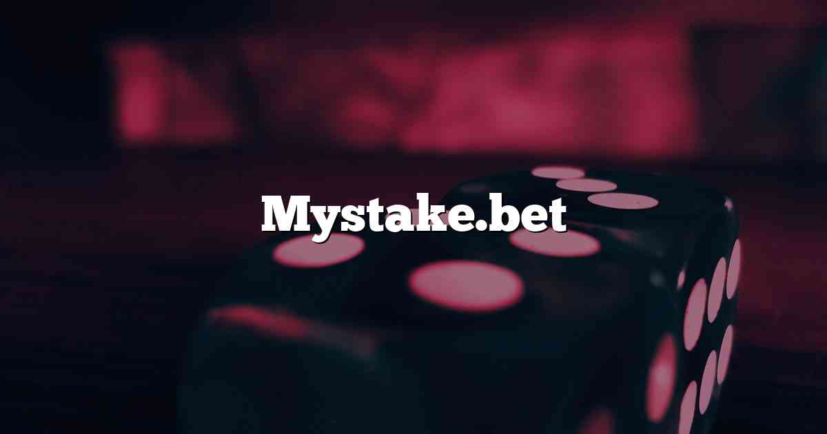 Mystake.bet