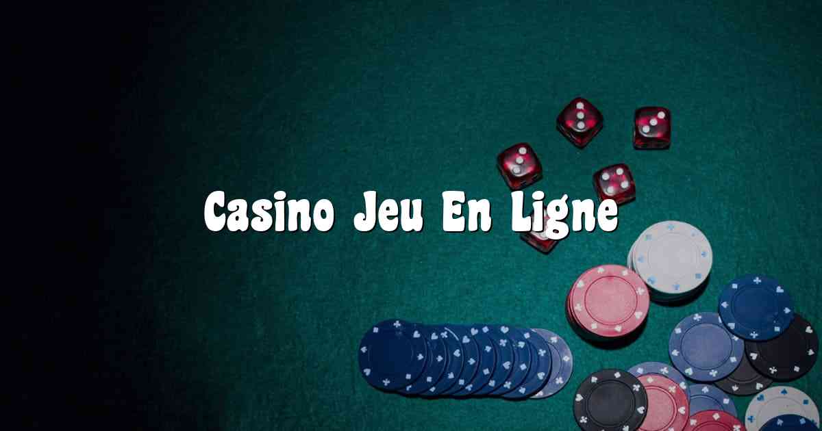 Casino Jeu En Ligne