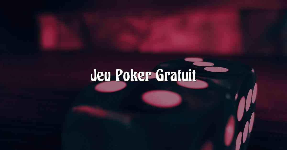 Jeu Poker Gratuit