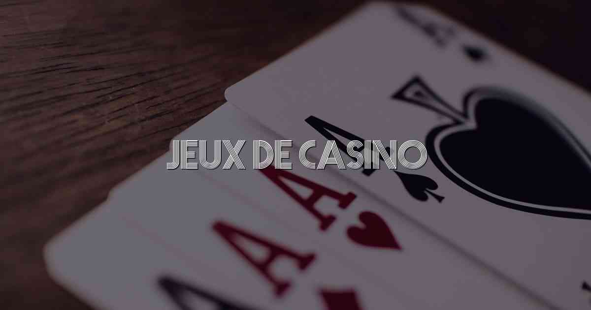 Jeux De Casino