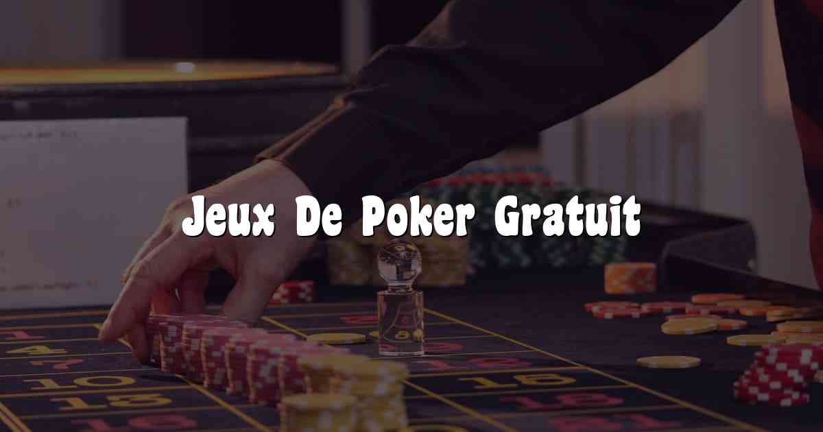 Jeux De Poker Gratuit