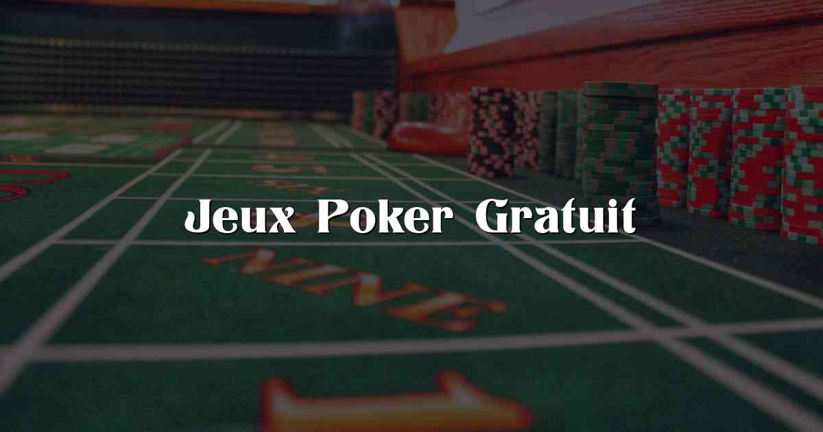 Jeux Poker Gratuit