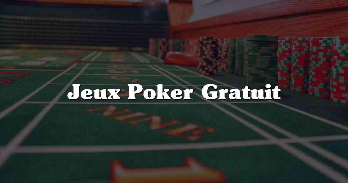 Jeux Poker Gratuit