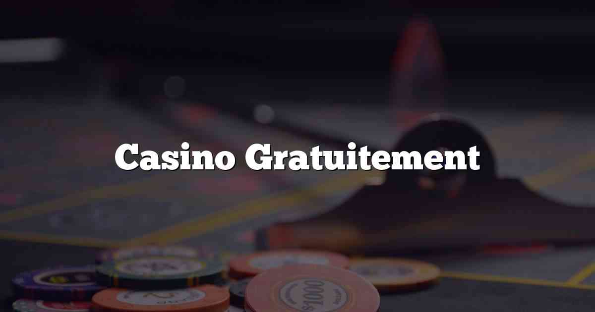 Casino Gratuitement