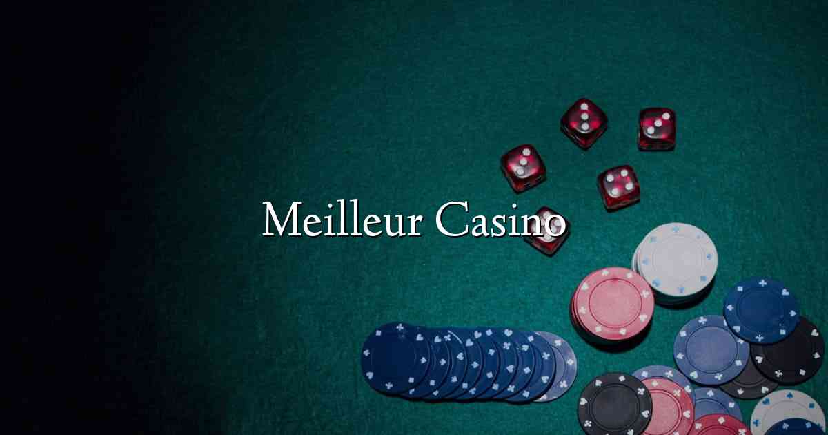 Meilleur Casino