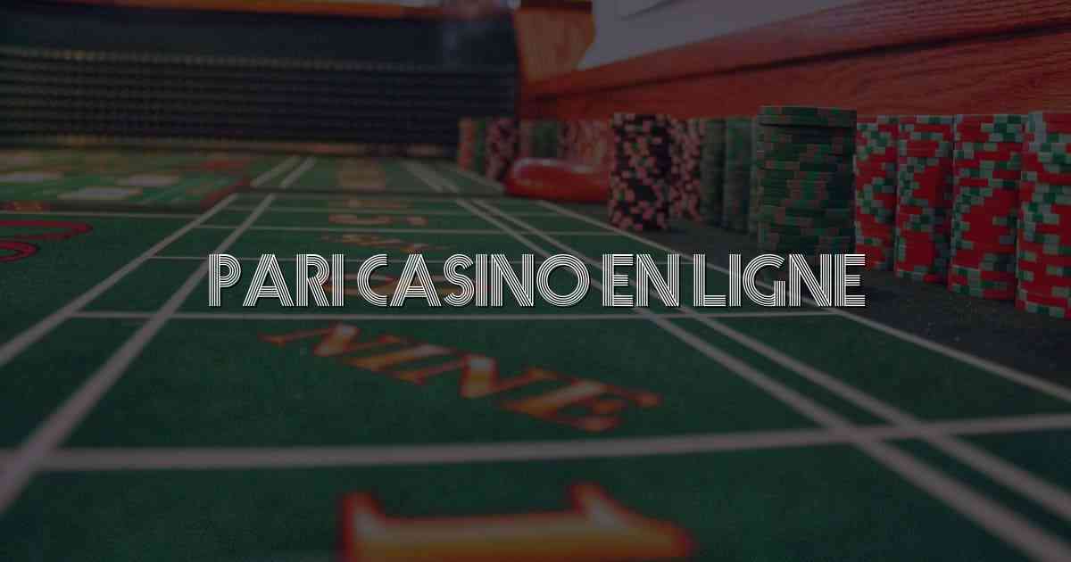 Pari Casino en ligne