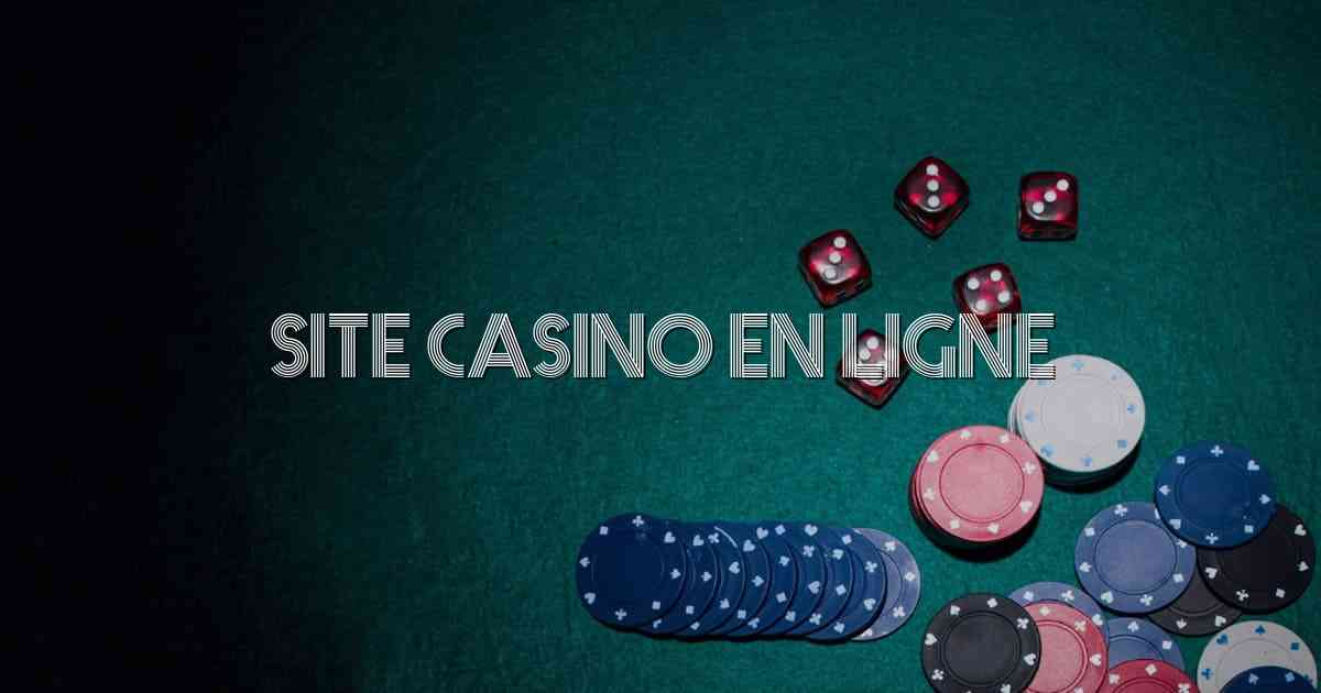 Site Casino En Ligne