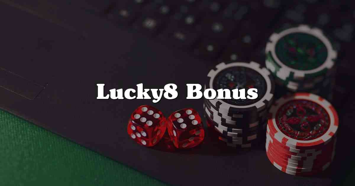 Lucky8 Bonus