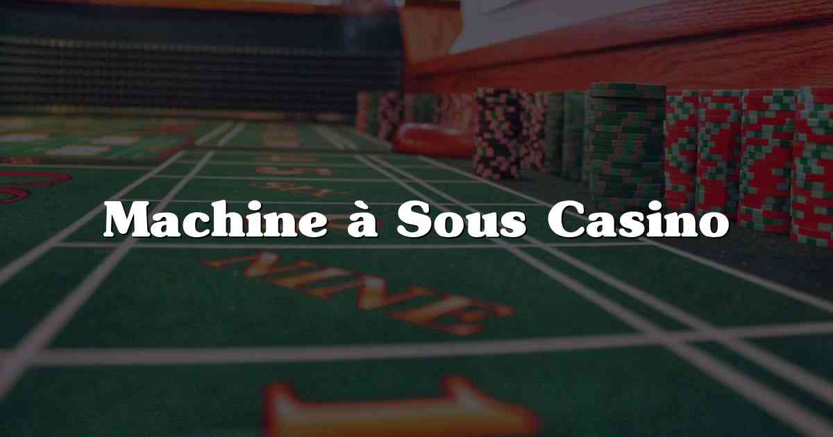 Machine à Sous Casino