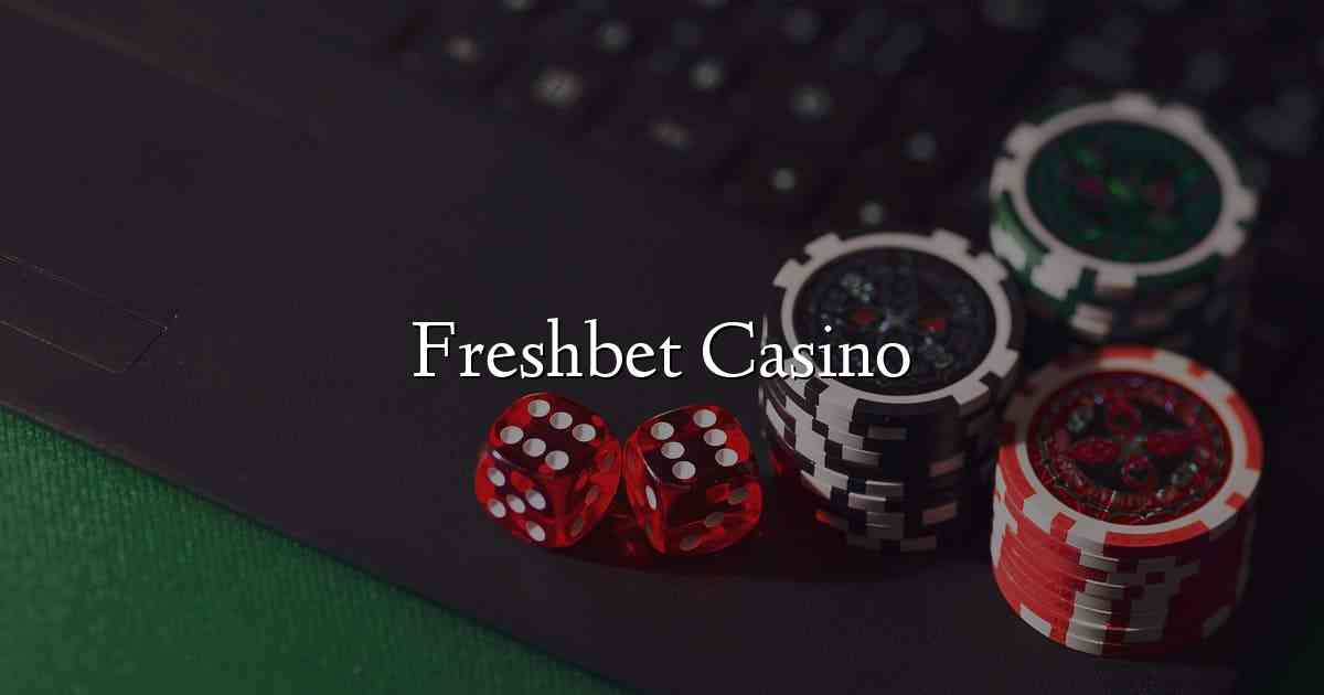 Freshbet Casino