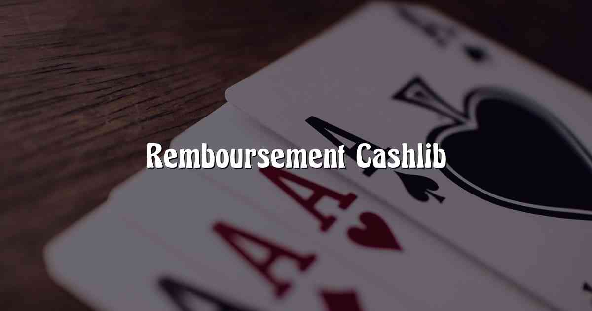 Remboursement Cashlib